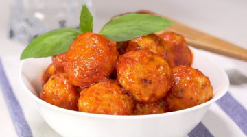 Аппетитные КУРИНЫЕ ТЕФТЕЛИ по-итальянски на обед или на ужин. Рецепт от Всегда Вкусно!