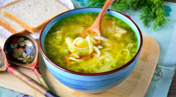 Recipe Гениально Простой Куриный суп с лапшой – блюдо для всей семьи!