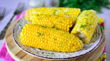 Recipe Как правильно варить кукурузу – Есть одна Хитрость! Самая Ароматная Кукуруза!