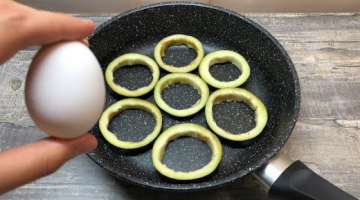 Recipe Приготовьте этот завтрак из баклажана и 1 яйца и вы будете поражены!!!