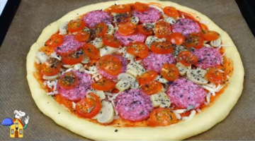 Recipe САМОЕ Лучшее ТЕСТО для ПИЦЦЫ +  2 вида начинки. Пицца, как в пиццерии!